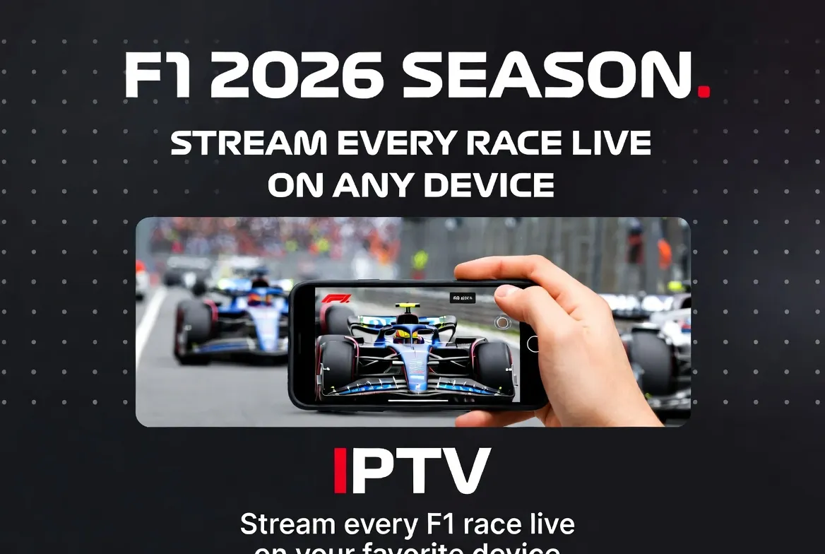 F1 2026 Season: Stream Every Race Live on Any Device with IPTV