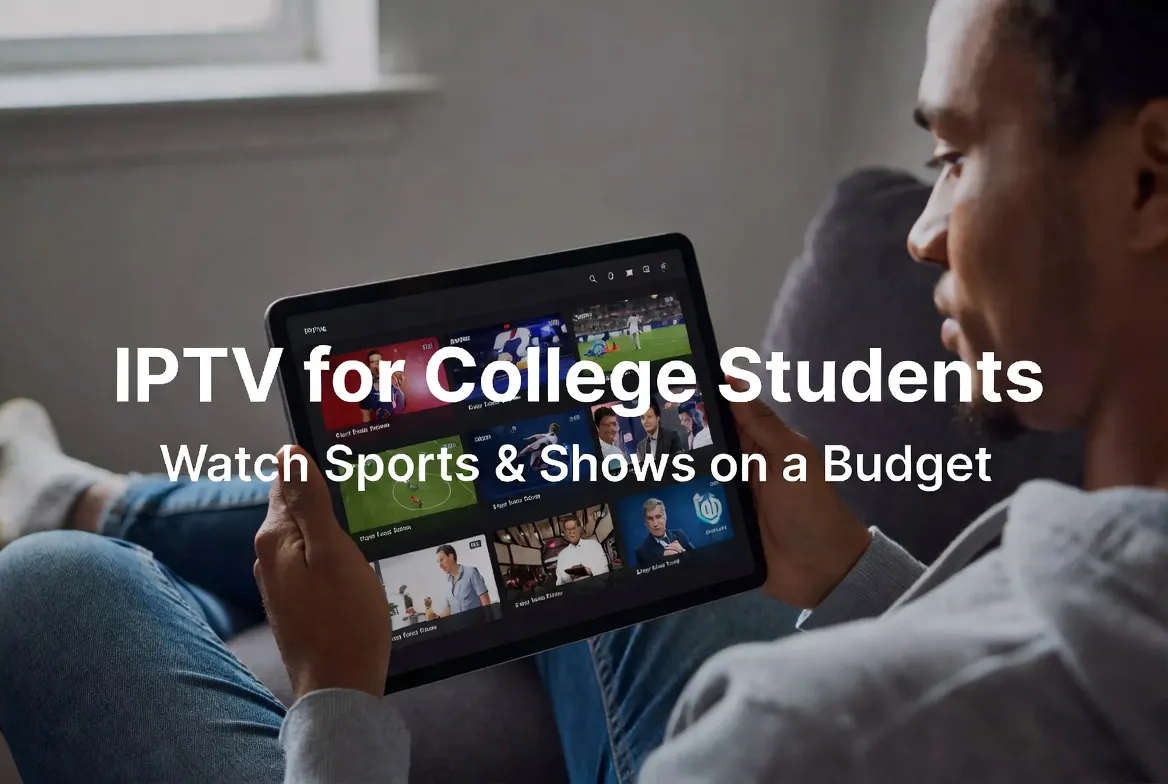 College student watching IPTV sports and shows on a tablet
