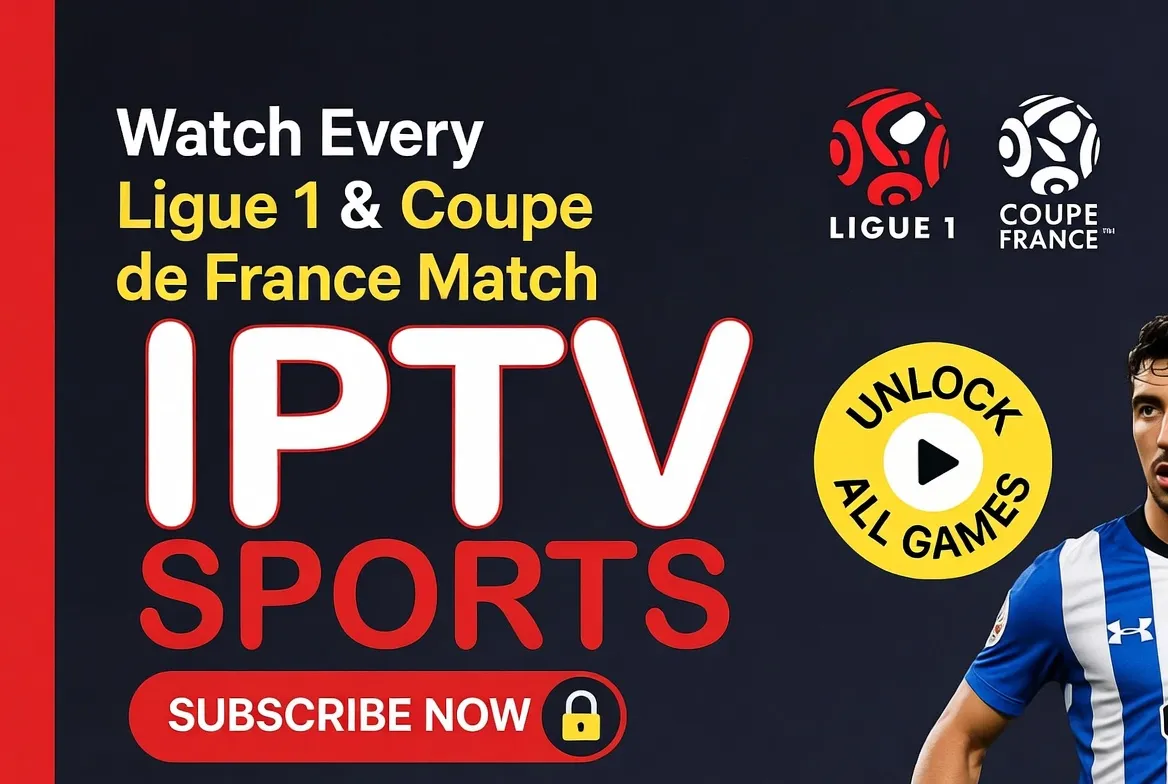 Watch every Ligue 1 and Coupe de France match live with IPTV