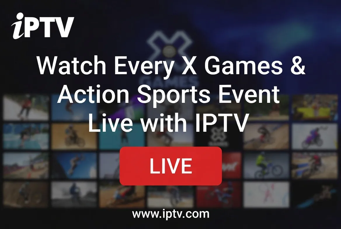 Watch every X Games and action sports event live with IPTV